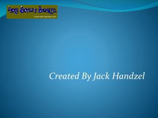 Created By Jack Handzel