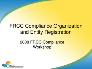 FRCC Compliance Organization and Entity Registration