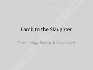 Lamb to the Slaughter