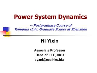 Power System Dynamics -- Postgraduate Course of Tsinghua Univ. Graduate School at Shenzhen