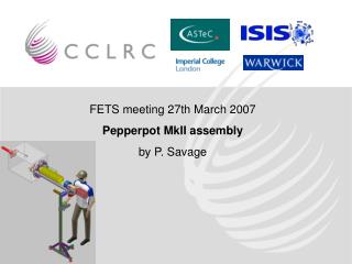 FETS meeting 27th March 2007 Pepperpot MkII assembly by P. Savage