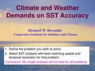 Climate and Weather Demands on SST Accuracy