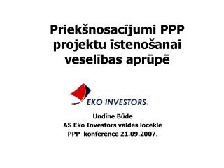 Priekšnosacījumi PPP projektu īstenošanai veselības aprūpē