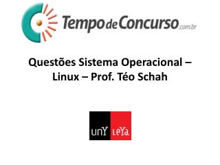 Questões Sistema Operacional – Linux – Prof. Téo Schah