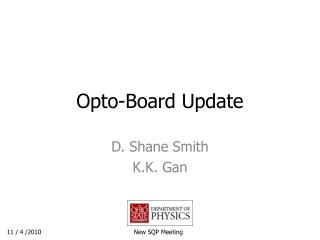 Opto-Board Update