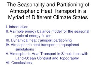 I. Introduction II. A simple energy balance model for the seasonal 	cycle of energy fluxes