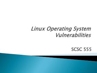 Linux Operating System Vulnerabilities