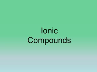 Ionic Compounds