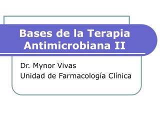 Bases de la Terapia Antimicrobiana II
