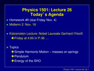 Physics 1501: Lecture 26 Today ’ s Agenda
