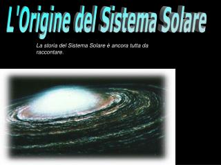 L'Origine del Sistema Solare