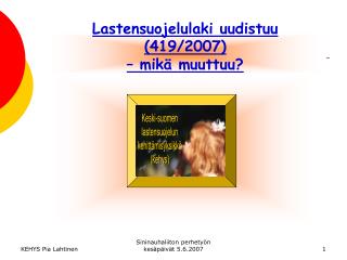 Lastensuojelulaki uudistuu (419/2007) – mikä muuttuu?