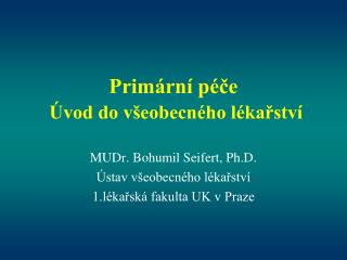 Primární péče Úvod do všeobecného lékařství