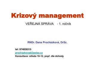 Krizový management VEŘEJNÁ SPRÁVA - 1. ročník