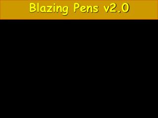 Blazing Pens v2.0