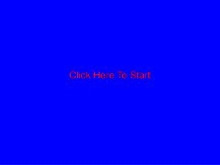 Click Here To Start