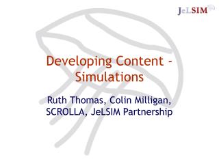 Developing Content -Simulations