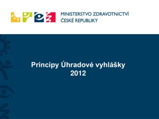 Principy Úhradové vyhlášky 2012