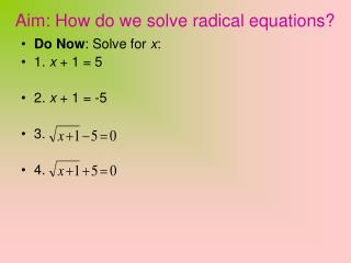 Aim: How do we solve radical equations?