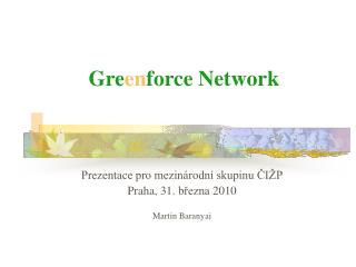 Gre en force Network