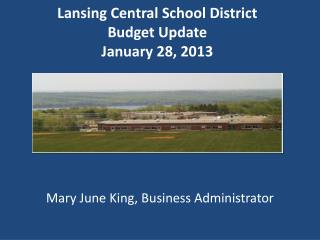 Lansing Central School District Budget Update January 28, 2013