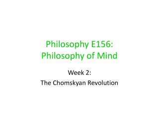 Philosophy E156: Philosophy of Mind