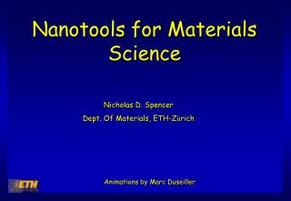 Nanotools for Materials Science