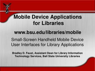 Mobile Device Applications for Libraries bsu/libraries/mobile