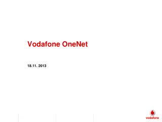 Vodafone OneNet 18 .11 . 2013