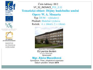 Číslo šablony: III/2 VY_32_INOVACE_ P11_2.11 Tematická oblast: Dějiny hudebního umění