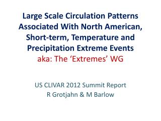 US CLIVAR 2012 Summit Report R Grotjahn &amp; M Barlow