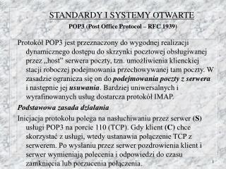 STANDARDY I SYSTEMY OTWARTE POP3 (Post Office Protocol – RFC 1939)