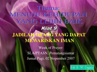 Week of Prayer: SLA/PTASN, Pematangsiantar Jumat Pagi, 02 Nopember 2007