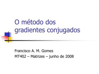 O método dos gradientes conjugados