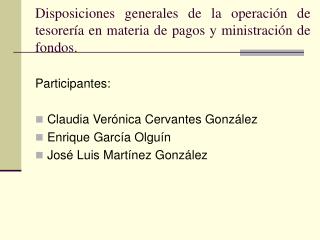 Disposiciones generales de la operación de tesorería en materia de pagos y ministración de fondos.