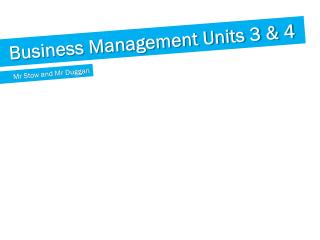 Business Management Units 3 &amp; 4