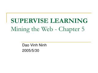 SUPERVISE LEARNING Mining the Web - Chapter 5