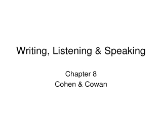 Writing, Listening & Speaking