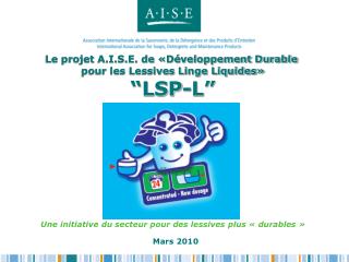 Les initiatives de l’A.I.S.E. pour le « développement durable »