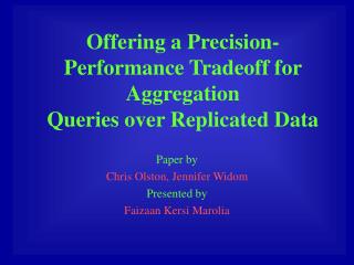 Offering a Precision-Performance Tradeoff for Aggregation Queries over Replicated Data