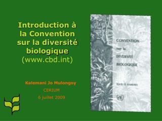 Introduction à la Convention sur la diversité biologique (cbdt)
