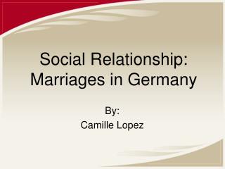 Social Relationship: Marriages in Germany
