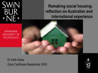 Remaking social housing: reflection on Australian and international experience