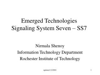 Emerged Technologies Signaling System Seven – SS7