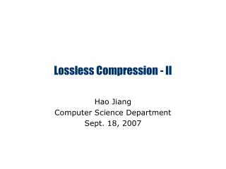 Lossless Compression - II