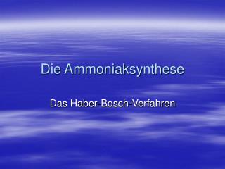 Die Ammoniaksynthese