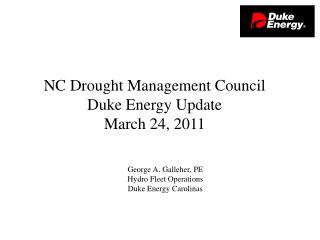 George A. Galleher, PE Hydro Fleet Operations Duke Energy Carolinas