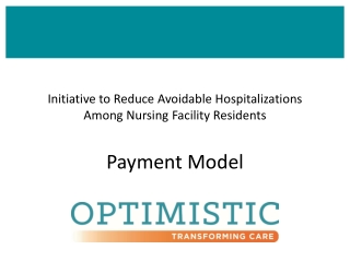 Initiative to Reduce Avoidable Hospitalizations Among Nursing Facility Residents Payment Model