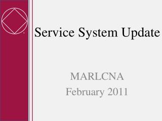 Service System Update