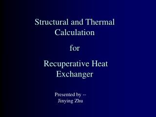 Structural and Thermal Calculation for Recuperative Heat Exchanger